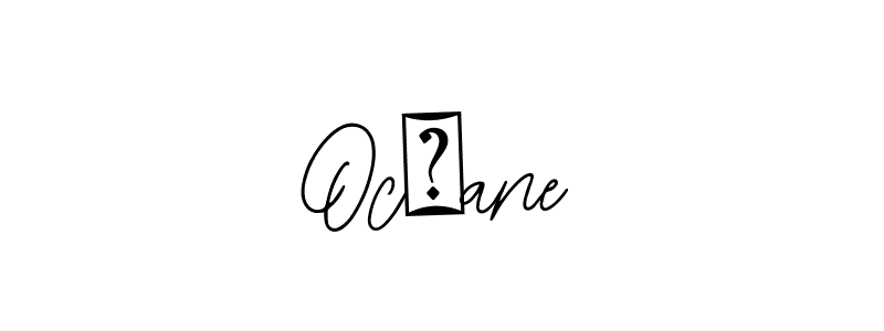 How to make Oc�ane signature? Bearetta-2O07w is a professional autograph style. Create handwritten signature for Oc�ane name. Oc�ane signature style 12 images and pictures png