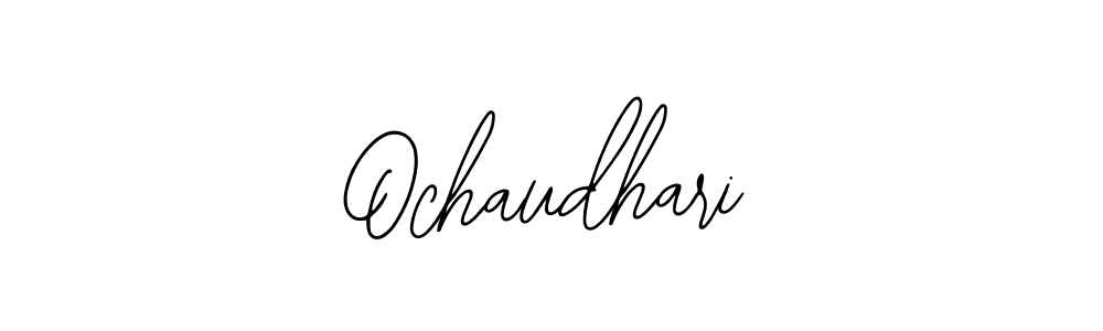 You should practise on your own different ways (Bearetta-2O07w) to write your name (Ochaudhari) in signature. don't let someone else do it for you. Ochaudhari signature style 12 images and pictures png