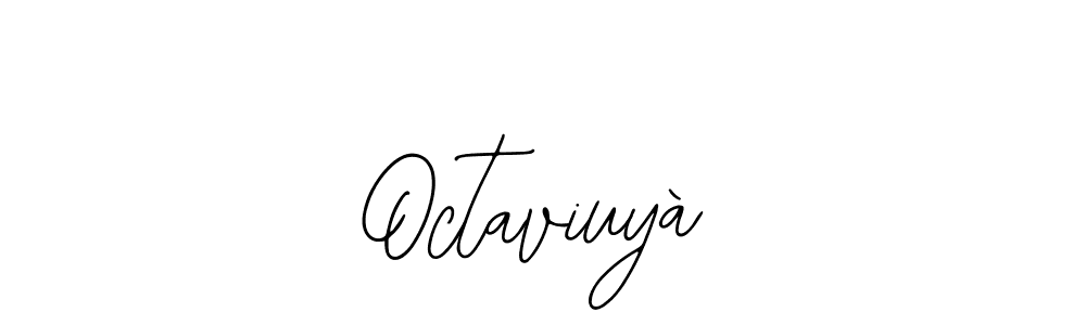 Octaviuyà stylish signature style. Best Handwritten Sign (Bearetta-2O07w) for my name. Handwritten Signature Collection Ideas for my name Octaviuyà. Octaviuyà signature style 12 images and pictures png