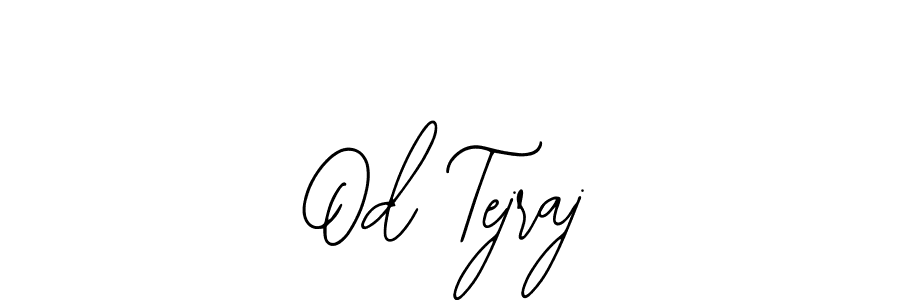 Design your own signature with our free online signature maker. With this signature software, you can create a handwritten (Bearetta-2O07w) signature for name Od Tejraj. Od Tejraj signature style 12 images and pictures png