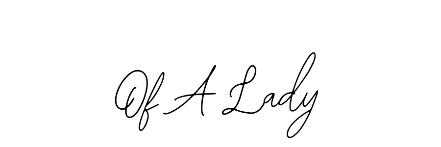 This is the best signature style for the Of A Lady name. Also you like these signature font (Bearetta-2O07w). Mix name signature. Of A Lady signature style 12 images and pictures png