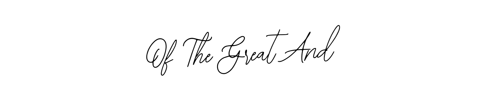 Here are the top 10 professional signature styles for the name Of The Great And. These are the best autograph styles you can use for your name. Of The Great And signature style 12 images and pictures png