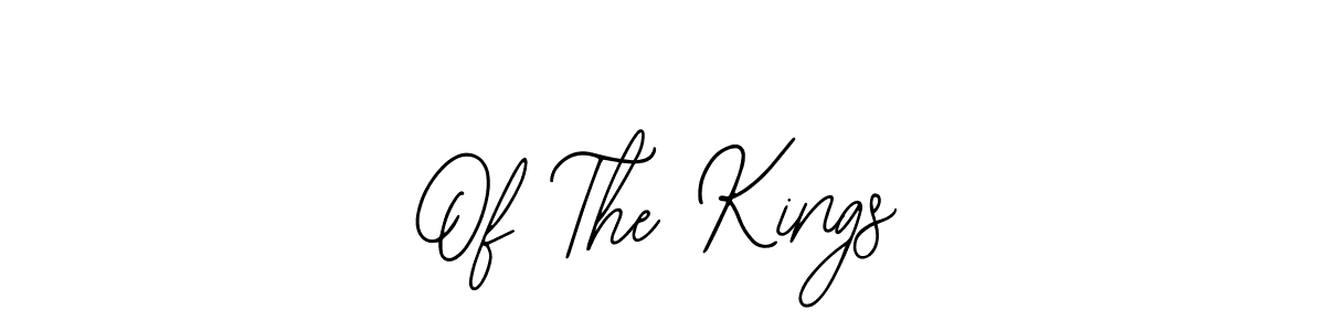 Design your own signature with our free online signature maker. With this signature software, you can create a handwritten (Bearetta-2O07w) signature for name Of The Kings. Of The Kings signature style 12 images and pictures png