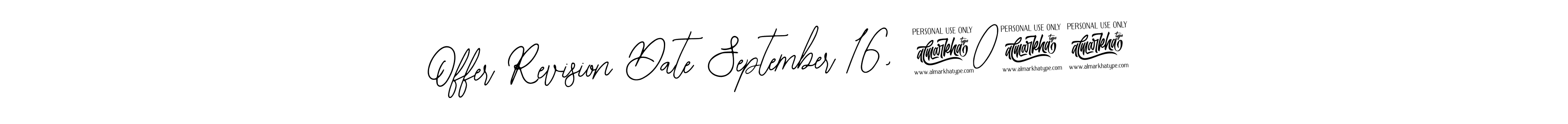 Also we have Offer Revision Date September 16, 2024 name is the best signature style. Create professional handwritten signature collection using Bearetta-2O07w autograph style. Offer Revision Date September 16, 2024 signature style 12 images and pictures png