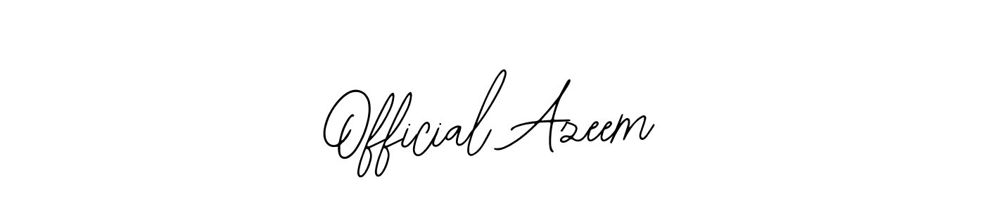 You should practise on your own different ways (Bearetta-2O07w) to write your name (Official Azeem) in signature. don't let someone else do it for you. Official Azeem signature style 12 images and pictures png
