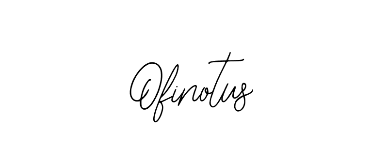 Use a signature maker to create a handwritten signature online. With this signature software, you can design (Bearetta-2O07w) your own signature for name Ofinotus. Ofinotus signature style 12 images and pictures png