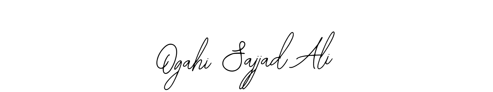 Also we have Ogahi Sajjad Ali name is the best signature style. Create professional handwritten signature collection using Bearetta-2O07w autograph style. Ogahi Sajjad Ali signature style 12 images and pictures png