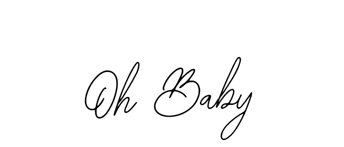 Use a signature maker to create a handwritten signature online. With this signature software, you can design (Bearetta-2O07w) your own signature for name Oh Baby. Oh Baby signature style 12 images and pictures png
