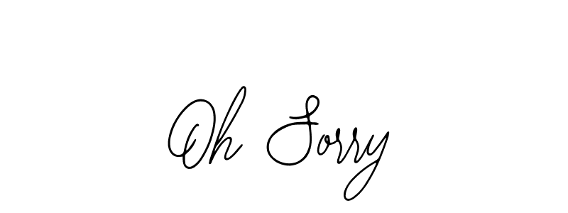 Design your own signature with our free online signature maker. With this signature software, you can create a handwritten (Bearetta-2O07w) signature for name Oh Sorry. Oh Sorry signature style 12 images and pictures png