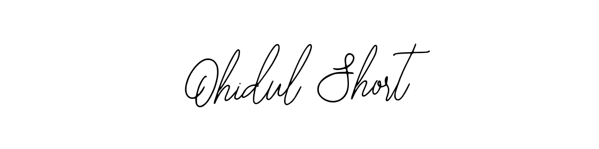 Use a signature maker to create a handwritten signature online. With this signature software, you can design (Bearetta-2O07w) your own signature for name Ohidul Short. Ohidul Short signature style 12 images and pictures png