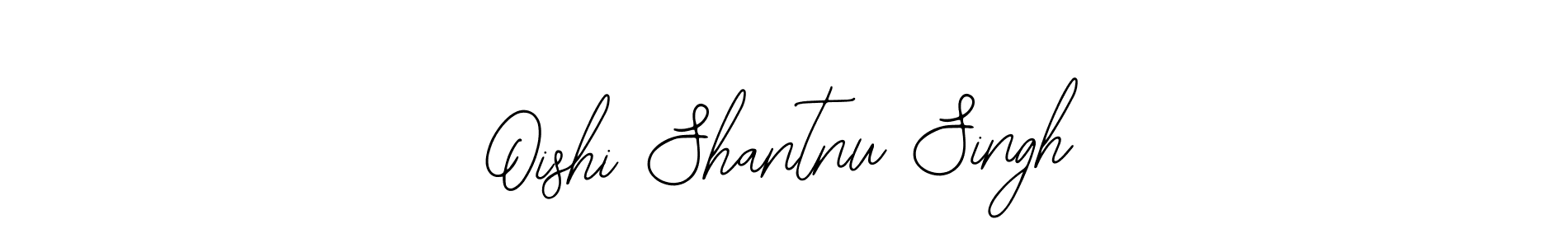 Also we have Oishi Shantnu Singh name is the best signature style. Create professional handwritten signature collection using Bearetta-2O07w autograph style. Oishi Shantnu Singh signature style 12 images and pictures png