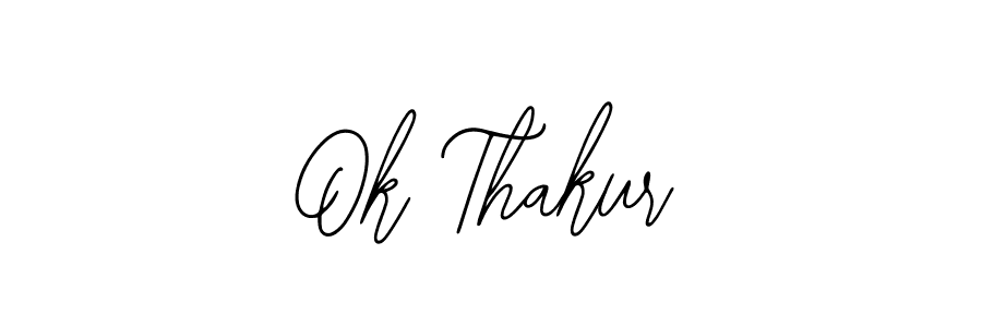 Design your own signature with our free online signature maker. With this signature software, you can create a handwritten (Bearetta-2O07w) signature for name Ok Thakur. Ok Thakur signature style 12 images and pictures png