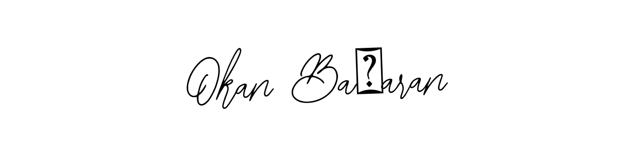 How to make Okan BaŞaran signature? Bearetta-2O07w is a professional autograph style. Create handwritten signature for Okan BaŞaran name. Okan BaŞaran signature style 12 images and pictures png