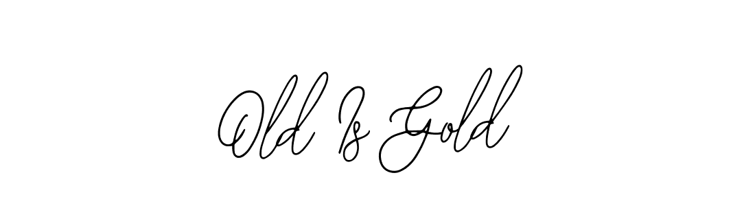 Use a signature maker to create a handwritten signature online. With this signature software, you can design (Bearetta-2O07w) your own signature for name Old Is Gold. Old Is Gold signature style 12 images and pictures png