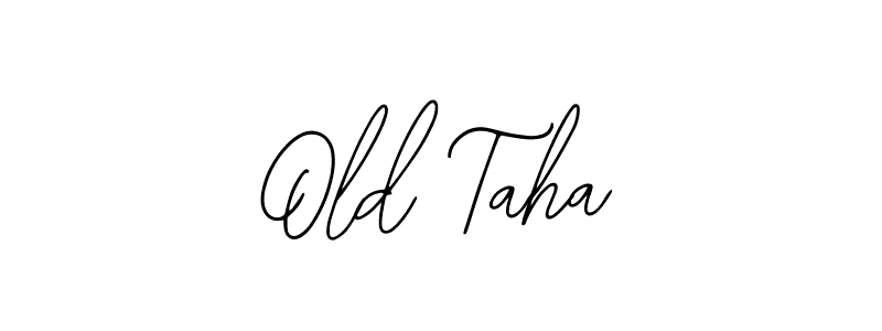 The best way (Bearetta-2O07w) to make a short signature is to pick only two or three words in your name. The name Old Taha include a total of six letters. For converting this name. Old Taha signature style 12 images and pictures png
