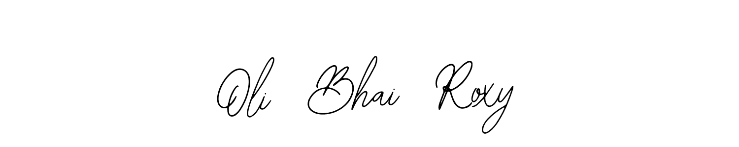 Design your own signature with our free online signature maker. With this signature software, you can create a handwritten (Bearetta-2O07w) signature for name Oli  Bhai  Roxy. Oli  Bhai  Roxy signature style 12 images and pictures png