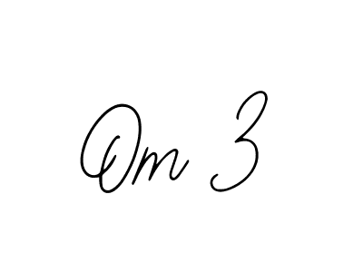 How to make Om 3 name signature. Use Bearetta-2O07w style for creating short signs online. This is the latest handwritten sign. Om 3 signature style 12 images and pictures png