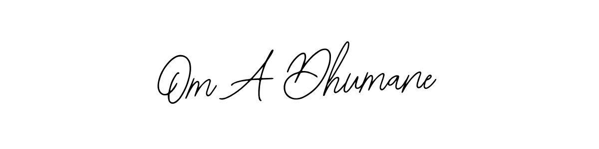 Om A Dhumane stylish signature style. Best Handwritten Sign (Bearetta-2O07w) for my name. Handwritten Signature Collection Ideas for my name Om A Dhumane. Om A Dhumane signature style 12 images and pictures png