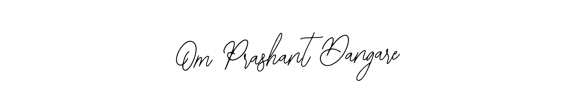 You should practise on your own different ways (Bearetta-2O07w) to write your name (Om Prashant Dangare) in signature. don't let someone else do it for you. Om Prashant Dangare signature style 12 images and pictures png