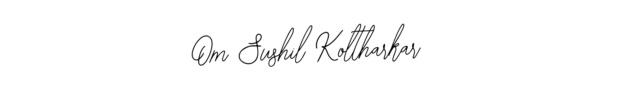 How to make Om Sushil Koltharkar signature? Bearetta-2O07w is a professional autograph style. Create handwritten signature for Om Sushil Koltharkar name. Om Sushil Koltharkar signature style 12 images and pictures png