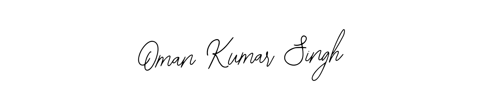 How to make Oman Kumar Singh signature? Bearetta-2O07w is a professional autograph style. Create handwritten signature for Oman Kumar Singh name. Oman Kumar Singh signature style 12 images and pictures png