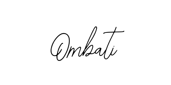 How to make Ombati signature? Bearetta-2O07w is a professional autograph style. Create handwritten signature for Ombati name. Ombati signature style 12 images and pictures png