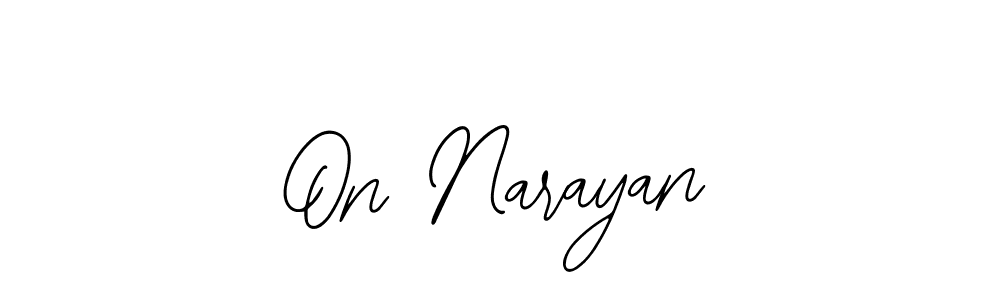 How to make On Narayan name signature. Use Bearetta-2O07w style for creating short signs online. This is the latest handwritten sign. On Narayan signature style 12 images and pictures png