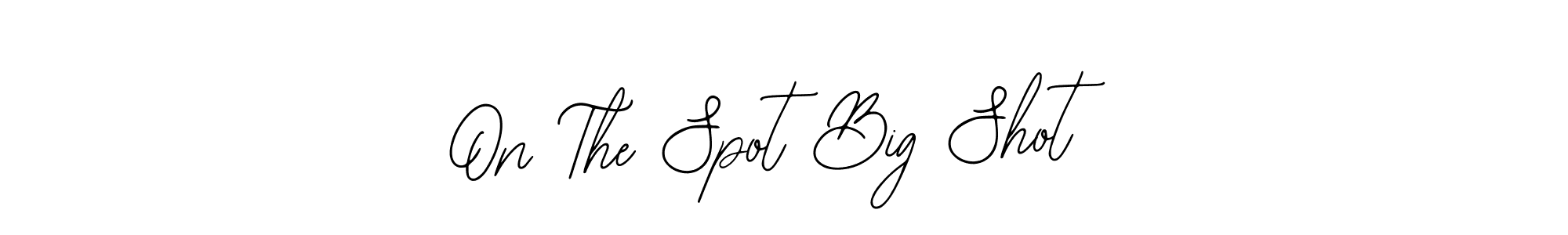 How to Draw On The Spot Big Shot signature style? Bearetta-2O07w is a latest design signature styles for name On The Spot Big Shot. On The Spot Big Shot signature style 12 images and pictures png