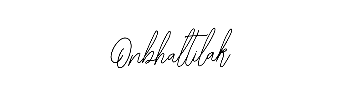 Similarly Bearetta-2O07w is the best handwritten signature design. Signature creator online .You can use it as an online autograph creator for name Onbhaltilak. Onbhaltilak signature style 12 images and pictures png