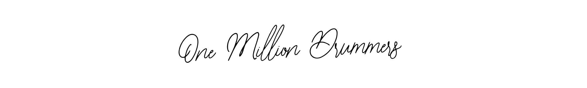 You should practise on your own different ways (Bearetta-2O07w) to write your name (One Million Drummers) in signature. don't let someone else do it for you. One Million Drummers signature style 12 images and pictures png