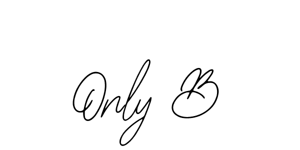 Also we have Only B name is the best signature style. Create professional handwritten signature collection using Bearetta-2O07w autograph style. Only B signature style 12 images and pictures png