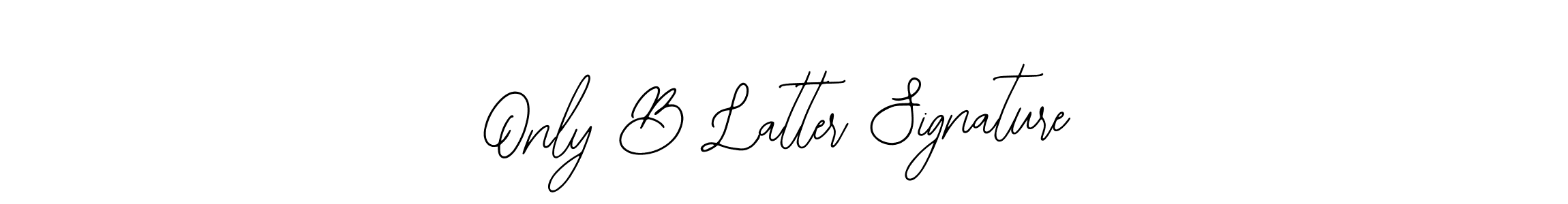 Only B Latter Signature stylish signature style. Best Handwritten Sign (Bearetta-2O07w) for my name. Handwritten Signature Collection Ideas for my name Only B Latter Signature. Only B Latter Signature signature style 12 images and pictures png