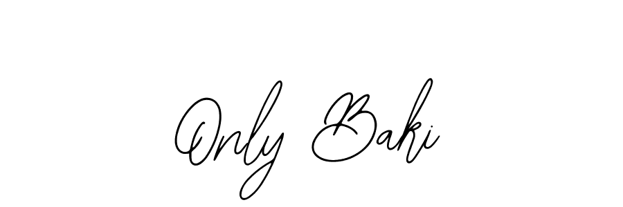 How to make Only Baki signature? Bearetta-2O07w is a professional autograph style. Create handwritten signature for Only Baki name. Only Baki signature style 12 images and pictures png