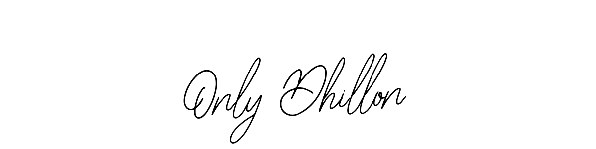 You should practise on your own different ways (Bearetta-2O07w) to write your name (Only Dhillon) in signature. don't let someone else do it for you. Only Dhillon signature style 12 images and pictures png