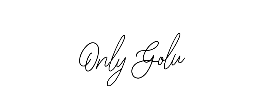It looks lik you need a new signature style for name Only Golu. Design unique handwritten (Bearetta-2O07w) signature with our free signature maker in just a few clicks. Only Golu signature style 12 images and pictures png