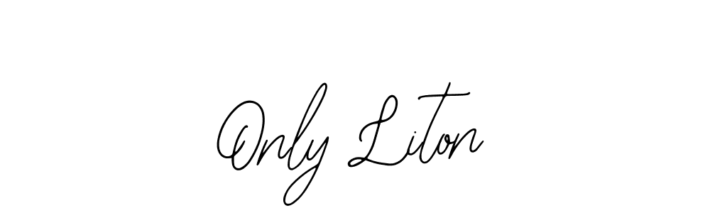 Similarly Bearetta-2O07w is the best handwritten signature design. Signature creator online .You can use it as an online autograph creator for name Only Liton. Only Liton signature style 12 images and pictures png