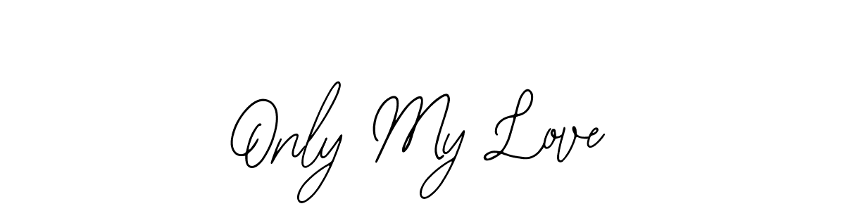 See photos of Only My Love official signature by Spectra . Check more albums & portfolios. Read reviews & check more about Bearetta-2O07w font. Only My Love signature style 12 images and pictures png