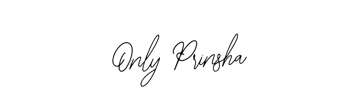 Make a short Only Prinsha signature style. Manage your documents anywhere anytime using Bearetta-2O07w. Create and add eSignatures, submit forms, share and send files easily. Only Prinsha signature style 12 images and pictures png
