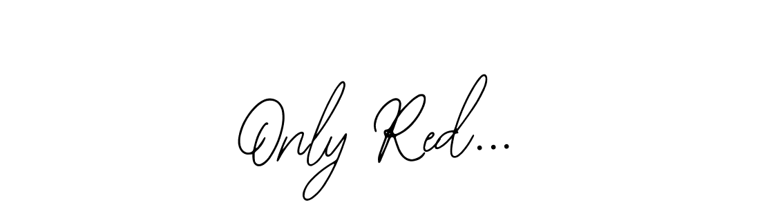 if you are searching for the best signature style for your name Only Red.... so please give up your signature search. here we have designed multiple signature styles  using Bearetta-2O07w. Only Red... signature style 12 images and pictures png