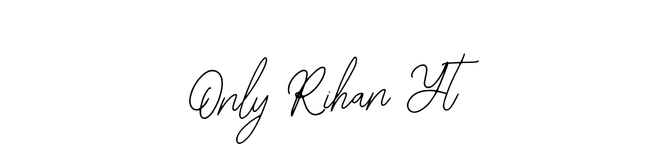 Make a beautiful signature design for name Only Rihan Yt. Use this online signature maker to create a handwritten signature for free. Only Rihan Yt signature style 12 images and pictures png