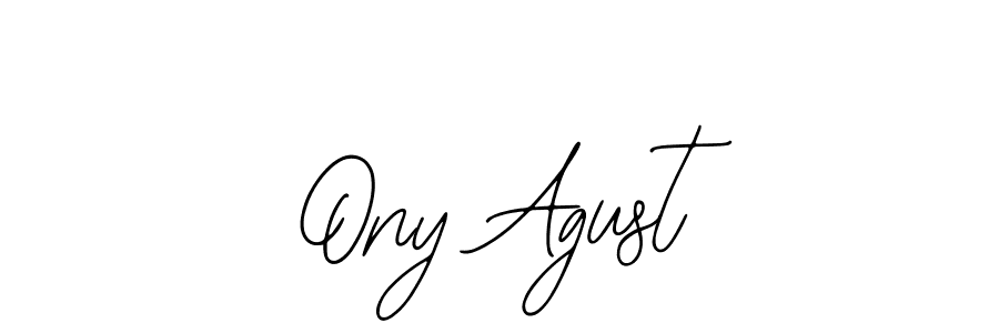 How to make Ony Agust signature? Bearetta-2O07w is a professional autograph style. Create handwritten signature for Ony Agust name. Ony Agust signature style 12 images and pictures png