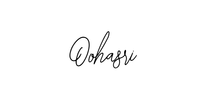 You should practise on your own different ways (Bearetta-2O07w) to write your name (Oohasri) in signature. don't let someone else do it for you. Oohasri signature style 12 images and pictures png