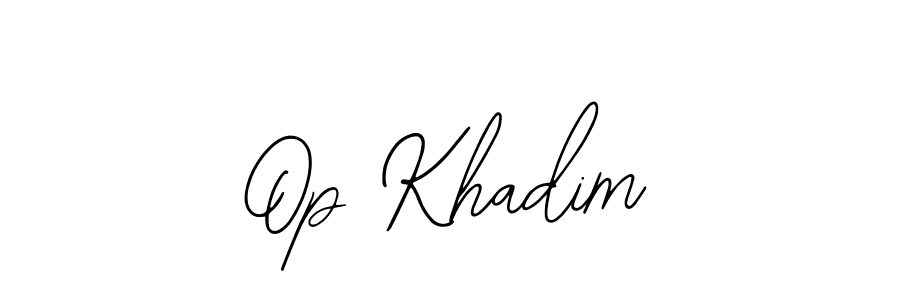 Use a signature maker to create a handwritten signature online. With this signature software, you can design (Bearetta-2O07w) your own signature for name Op Khadim. Op Khadim signature style 12 images and pictures png