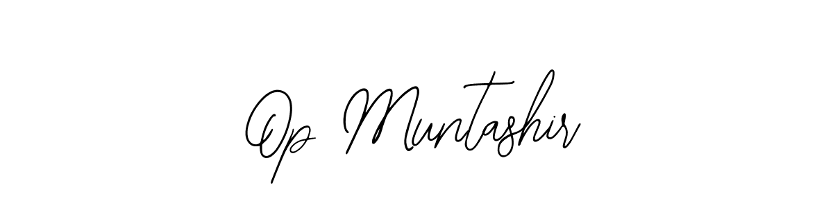 Also we have Op Muntashir name is the best signature style. Create professional handwritten signature collection using Bearetta-2O07w autograph style. Op Muntashir signature style 12 images and pictures png