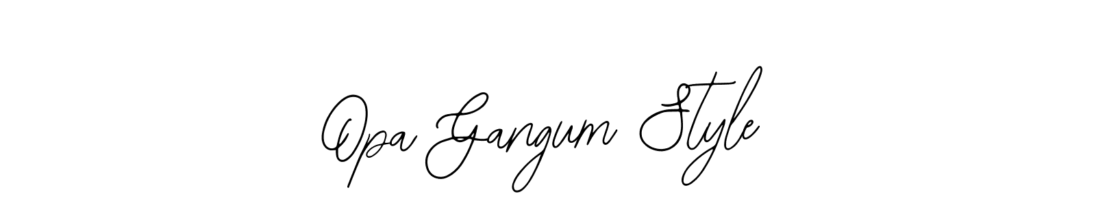 Make a beautiful signature design for name Opa Gangum Style. With this signature (Bearetta-2O07w) style, you can create a handwritten signature for free. Opa Gangum Style signature style 12 images and pictures png