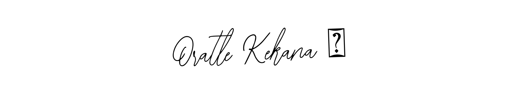 It looks lik you need a new signature style for name Oratle Kekana ❤. Design unique handwritten (Bearetta-2O07w) signature with our free signature maker in just a few clicks. Oratle Kekana ❤ signature style 12 images and pictures png
