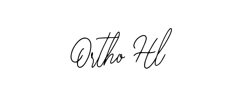 You should practise on your own different ways (Bearetta-2O07w) to write your name (Ortho Hl) in signature. don't let someone else do it for you. Ortho Hl signature style 12 images and pictures png
