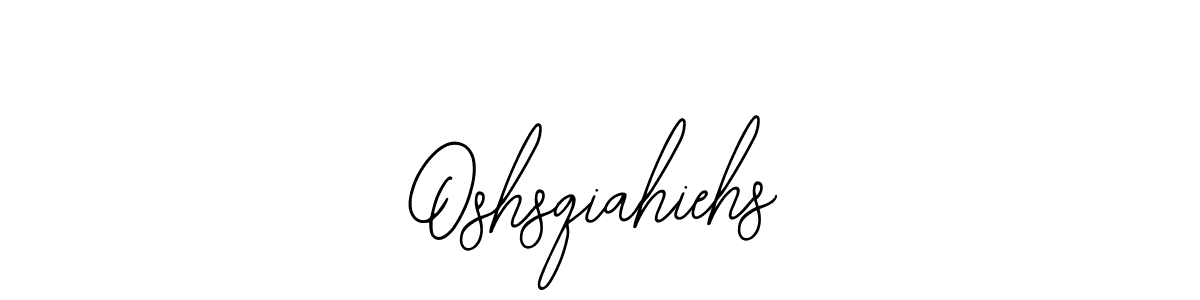 Create a beautiful signature design for name Oshsqiahiehs. With this signature (Bearetta-2O07w) fonts, you can make a handwritten signature for free. Oshsqiahiehs signature style 12 images and pictures png