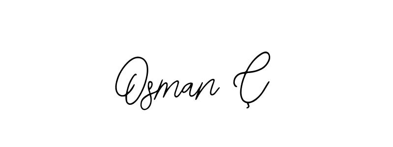 Use a signature maker to create a handwritten signature online. With this signature software, you can design (Bearetta-2O07w) your own signature for name Osman Ç. Osman Ç signature style 12 images and pictures png