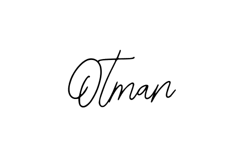 Use a signature maker to create a handwritten signature online. With this signature software, you can design (Bearetta-2O07w) your own signature for name Otman. Otman signature style 12 images and pictures png